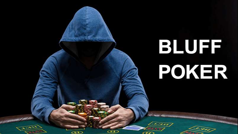Tìm hiểu đúng về khái niệm bluff trong poker là gì