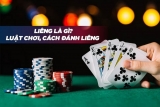 Tìm hiểu cách đánh bài liêng hữu hiệu nhất của cao thủ